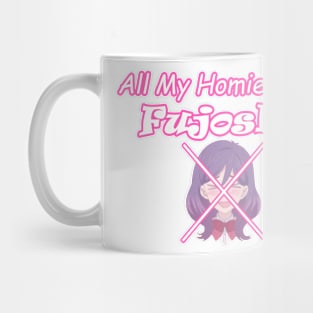 All My Homies Hate Fujoshis Mug